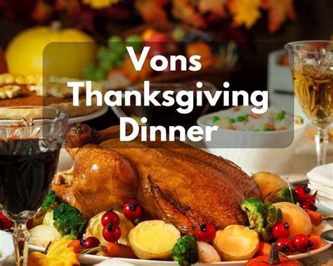 Vons thanksgiving dinner. Things To Know About Vons thanksgiving dinner. 