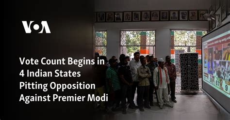 Vote count begins in 4 Indian states pitting opposition against premier Modi ahead of 2024 election