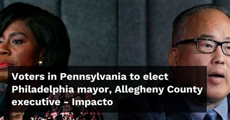 Voters in Pennsylvania to elect Philadelphia mayor, Allegheny County executive