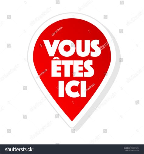 Vous êtes ici. 