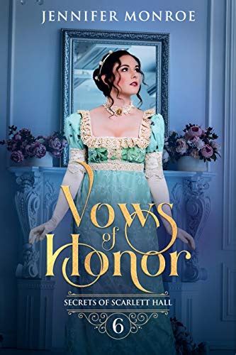 Read Online Vows Of Honor Secrets Of Scarlett Hall Book 6 By Jennifer Monroe