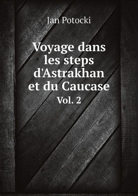 Voyage dans les steps [sic] d'astrakhan et du caucase. - Messa a fuoco manuale fuji sl1000.