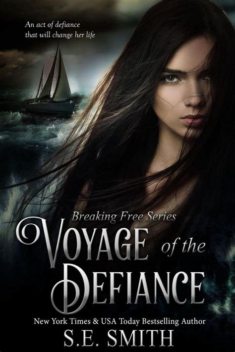 Read Voyage Of The Defiance Breaking Free 1 By Se Smith