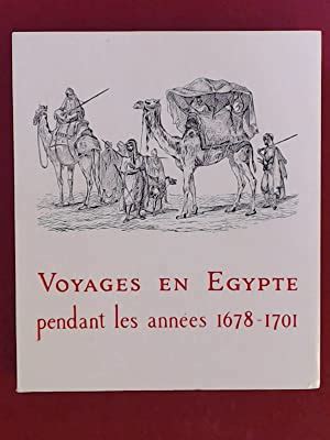 Voyages en egypte pendant les années 1678 1701. - Navi mercanti e marinai nella vita mediterranea del cinque-seicento.