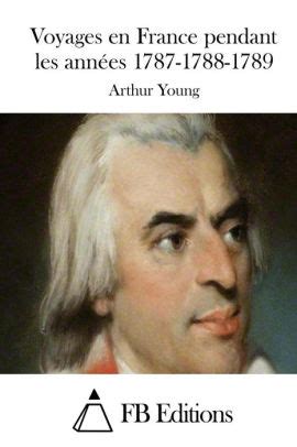 Voyages en france, pendant les années 1787, 1788, 1789. - Tvrs grantura to taimar collectors guide collectors guide series.