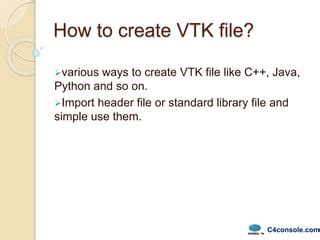 Vtk python api.  Manupulate VTK files in Python.  The basic C++ Examples Th...