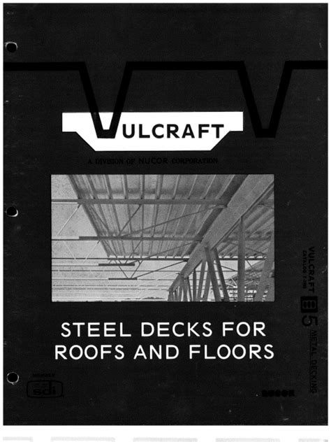 Vulcraft deck manual.  VULCRAFT&reg;DECK SOLUTIONS Pg.  Vulcraft has the capa...