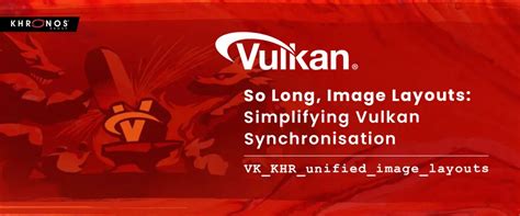 Vulkan image layout transition.  So your question really seems to be what is a ...