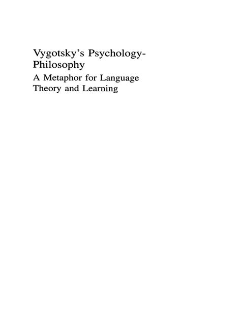 Vygotskys Psychology Philosophy A Metaphor For Language Theory And Learning