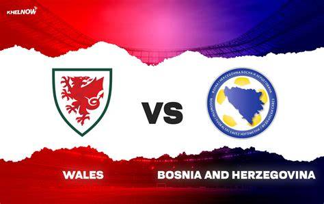 Wales vs Bosnia-Herzegovina Preview & Prediction - The Stats Zone - raincitystudios.com