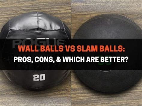 Wall Balls vs Slam Balls (Differences, Pros & Cons) - balustradellc