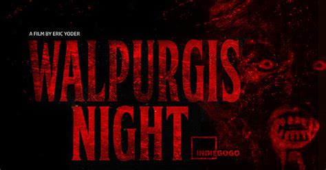 WALPURGIS NIGHT - HORROR MOVIE Indiegogo