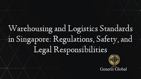 Warehousing and Logistics Standards in Singapore: … - balustradellc