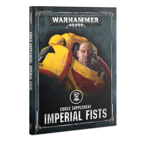 WARHAMMER 40,000 CODEX SUPPLEMENT: IMPERIAL FISTS