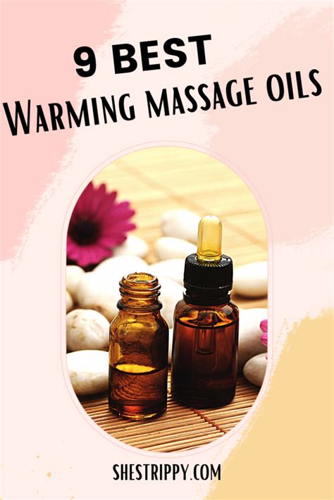Warming Massage Oils For Relaxing The Muscles and … - balustradellc