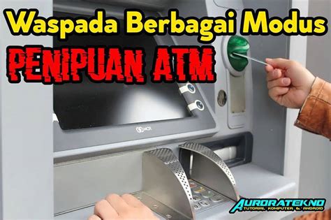 Waspada Modus Penipuan di ATM - coolestguyplanet.net