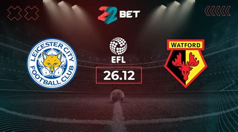 Watford vs Leicester Prediction & Betting Tips | 21/03/2026 ... - muktibox.com