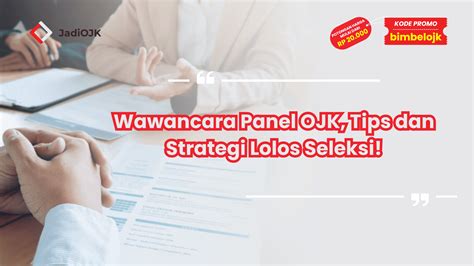 wawancara user pcs ojk Rahasia Strategi Lolos Tahap Penentu! - balustradellc