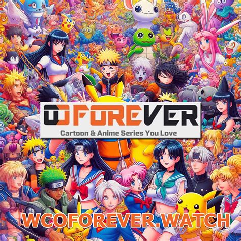 WCOForever- Watch Cartoons & Anime Series Online For Free