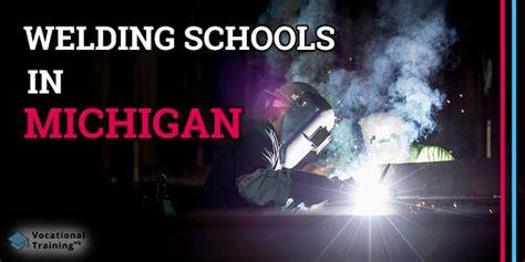 Welding Schools in Michigan (Top Programs Listed) - raincitystudios.com