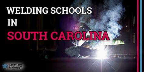 Welding Schools in South Carolina (Top Programs Listed) - raincitystudios.com