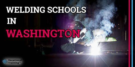 Welding Schools in Washington (Top Programs Listed) - raincitystudios.com