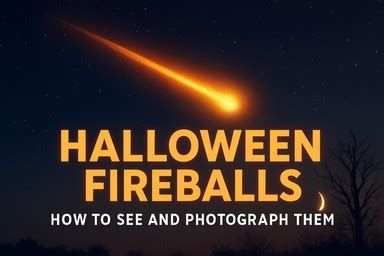 What Are Fireballs and How to See Them - Business … - wintechmobiles.com