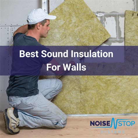 What Insulation is Best for Soundproofing Noisy Walls … - balustradellc