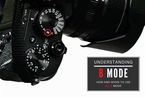 What is B mode on a camera and how it controls … - balustradellc