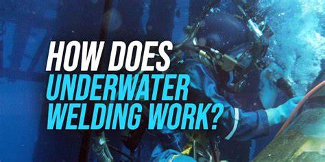 What is Underwater Welding | How Underwater … - raincitystudios.com