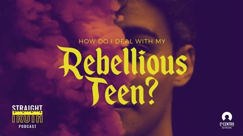 What to Do With My Rebellious Teen - balustradellc