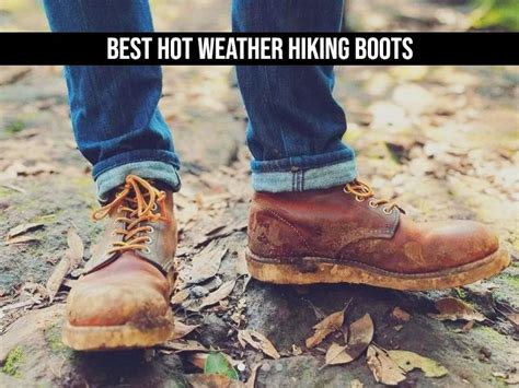 What to look for in hot weather hiking boots - Survival … - balustradellc