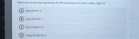 When a Ksp expression is written for the dissociation of silver ... - wintechmobiles.com