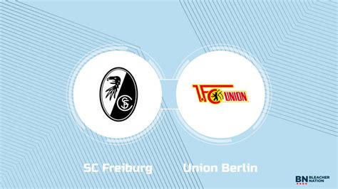 Where to Watch SC Freiburg vs. Union Berlin: TV Channel, Start … - balustradellc