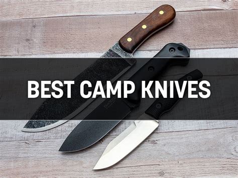 Which Is The Best Camp Knives in 2025 - balustradellc