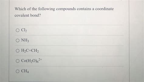 Which of the following compounds contains a coordinate (dative ... - wintechmobiles.com
