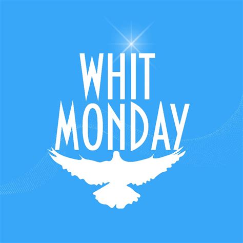 WHIT MONDAY - May 29, 2024 - National Today