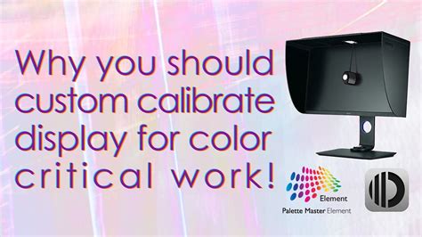 Why creative pros should custom calibrate display, even ... - balustradellc