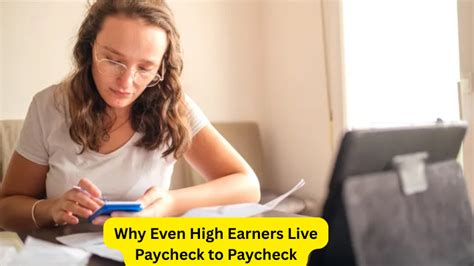 Why Even High Earners Live Paycheck to Paycheck - balustradellc