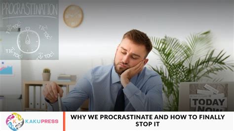 Why We Procrastinate and How to Stop - Psychology … - balustradellc