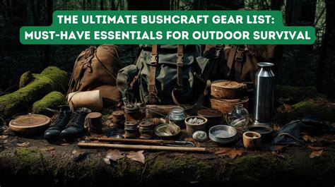 Wilderness Mastery: Your Bushcraft Gear List - balustradellc