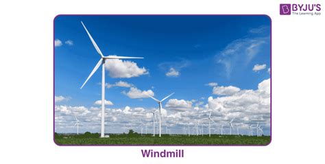 Windmill Evolution - BYJU'S - wintechmobiles.com