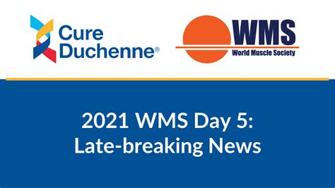 WMS 2024 Day 5: Late-breaking News - CureDuchenne