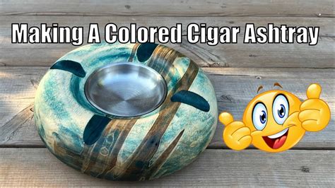 Wood Turning And Colouring A Cigar Ashtray - balustradellc