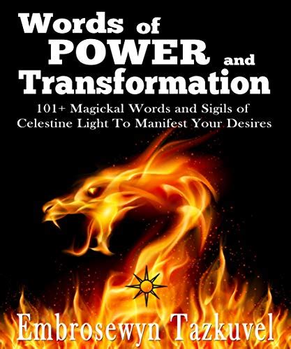 Read Words Of Power And Transformation 101 Magickal Words And Sigils Of Celestine Light To Manifest Your Desires By Embrosewyn Tazkuvel
