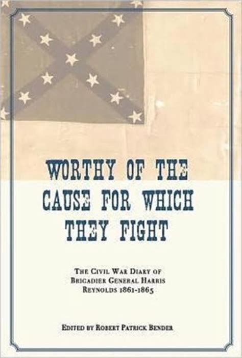 WORTHY OF THE CAUSE FOR WHICH THEY FIGHT: THE CIVIL WAR …