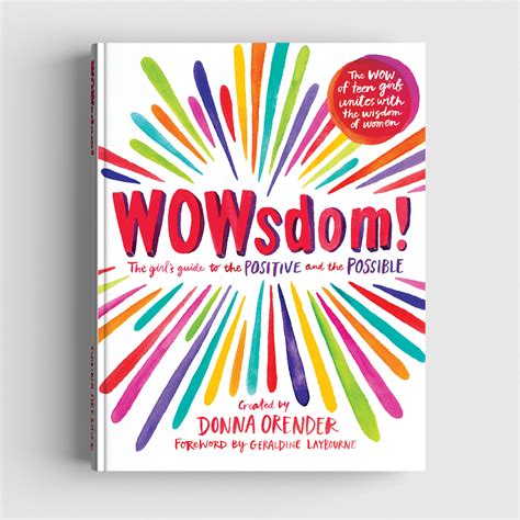 Read Online Wowsdom The Girls Guide To The Positive And The Possible By Donna Orender