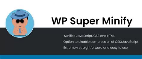 WP Super Minify – WordPress plugin WordPress.org