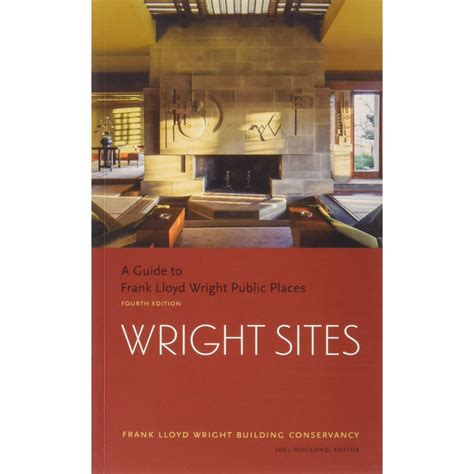 Wright Sites: A Guide to Frank Lloyd Wright Public Places - balustradellc