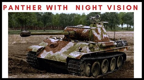 WW2 German Tanks Documentary: Panther with infrared night